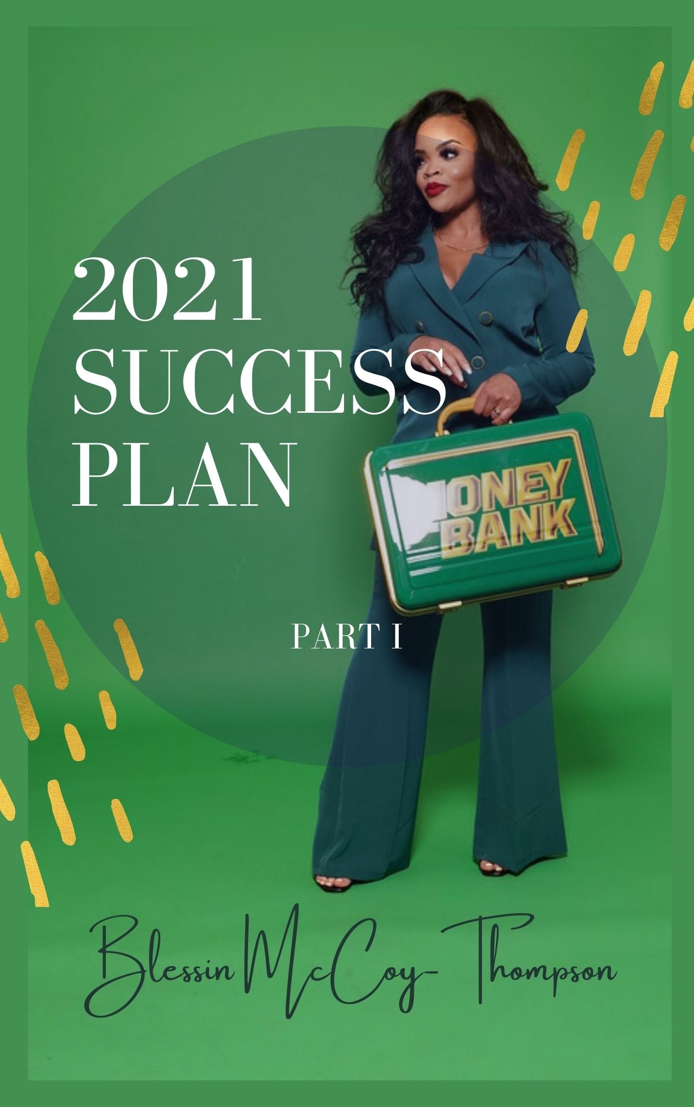 Get Money 2021 Success Plan Part 1